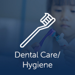 Dental Care and Hygiene