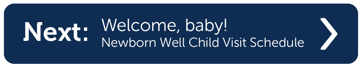 Next: Newborn Well Child Schedule button